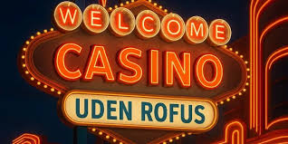 Casino Uden Rufus Din Guide til Spil uden Bekymringer