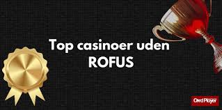 Casino Uden Rufus En Guide til Online Spiloplevelser